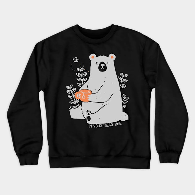 'In Your Bear Time' Animal Conservation Shirt Crewneck Sweatshirt by ourwackyhome